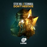 Steve Hill & Technikal - Don't Hesitate