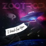 Zootrop - I Wait For You (Original Mix)