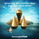 Ed Lev Feat. SFY - Let's Run Away (Bass Agents Extended Remix)