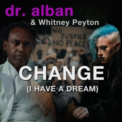 Dr. Alban feat. Whitney Peyton - Change (I Have A Dream) (Radio Edit)
