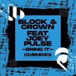 Block & Crown, Joey Pulse - Bring It (Club Mix)