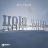EDX & Frey - Holy Wood (Extended Tribal Mix)