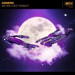 Donero - We Only Got Tonight (Extended Mix)