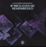 Martin Garrix & Shaun Farrugia - If We’ll Ever Be Remembered (Extended Mix)