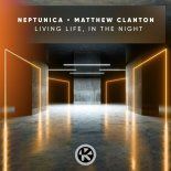 Neptunica & Matthew Clanton - Living Life, in the Night