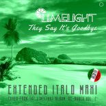 Limelight - They Say It's Goodbye (Extended Vocal Tropical Mix)