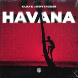 Kilian K & Steve Kroeger - Havana