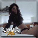 Alex Mica - Mia (Original Mix)