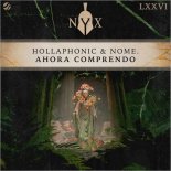 Hollaphonic & NOME - Ahora Comprendo (Extended Mix)