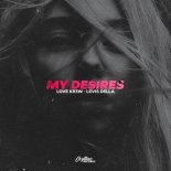Love Kr3w & Levis Della - My Desires (Original Mix)