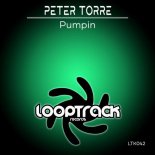 Peter Torre - Pumpin (Original Mix)