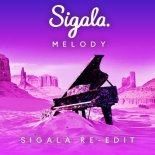 Sigala - Melody (Sigala Extended Re-Edit)