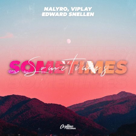 NALYRO, VIPLAY, Edward Snellen - Sometimes (Extended Mix)