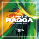 J Matin - Ragga (Iglesias Remix)