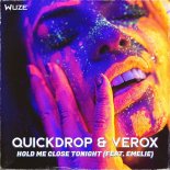Quickdrop & Verox Feat. Emelie - Hold Me Close Tonight (Extended Mix)