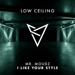 Mr. Moudz - I Like Your Style (Original Mix)