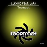 Lukkino, Lara - Trumpet (La Trombetta) (Extended Mix)