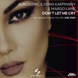 Aurosonic feat. Denis Karpinskiy x Margo Lane - Dont Let Me Cry (Radio Edit)