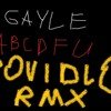 GAYLE-ABCDFU(POVIDLO Remix)