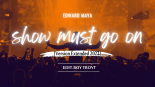 Edward Maya - The Show Must Go On (feat. Violet Light)(Edit.Boy Troyt Version Extended 2022)