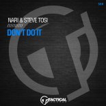 Nari, Steve Tosi - Don't Do It (Original Mix)