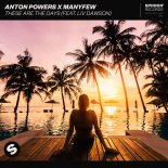 Anton Powers & ManyFew Feat. Liv Dawson - These Are The Days