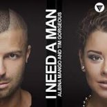 Albina Mango & Tim Gorgeous - I Need a Man (DJ.Tuch Remix)