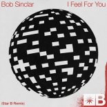 Bob Sinclar - I Feel For You (Original Mix)