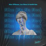 Alex D'Rosso, Luc Ross, Arild Aas - Blue (Da Ba Dee)