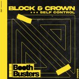 Block & Crown - Self Control (Original Mix)