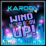 Karoon - Wind Your Body Up! (Dolls Eurodance mix)