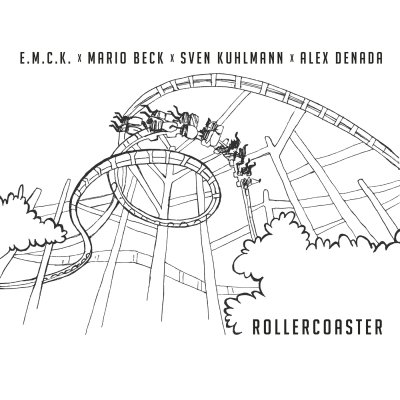 E.M.C.K. X MARIO BECK X SVEN KUHLMANN X ALEX DENAD - Rollercoaster (Radio Edit)