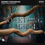 Marnik & Orange INC - Something Magical (Matuno Radio Remix)