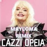 Cazzi Opeia - I Can't Get (MaYloMa Remix)