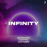 Borgeous & Kastra & Luxtides - Infinity