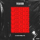 Vavo & Tyler Mann - Weekends (I Can Feel It)