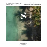 Maciel feat. Fancy Folks x Pull n Way - Waiting For You (La La La)