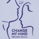 Just Kiddin - Change My Mind (Movada Extended Remix)