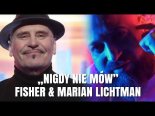Fisher & Marian Lichtman - Nigdy Nie Mów