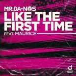 Mr.Da-Nos, Maurice - Like the First Time (Extended Mix)