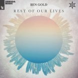 Ben Gold - Rest Of Our Lives