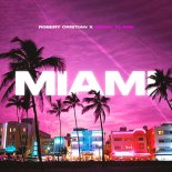 Robert Cristian feat. Sonny Flame - Miami