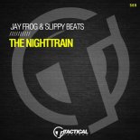 Jay Frog, Slippy Beats - The Nighttrain (Extended Mix)