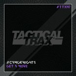 Camoknights - Get A Move (Original Mix)