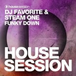 DJ Favorite, Steam One - Funky Down (Extended Mix)