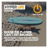 House The Players - Can't Get Enough (Original Mix)