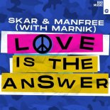 Skar & Manfree with Marnik - Love Is the Answer