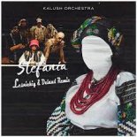 Kalush Orchestra - Stefania (Lesnichiy & Delaud Remix)