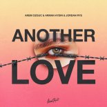 Arem Ozguc & Arman Aydin & Jordan Rys - Another Love