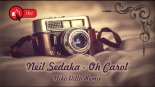 Neil Sedaka - Oh Carol (Niko Villa Remix)